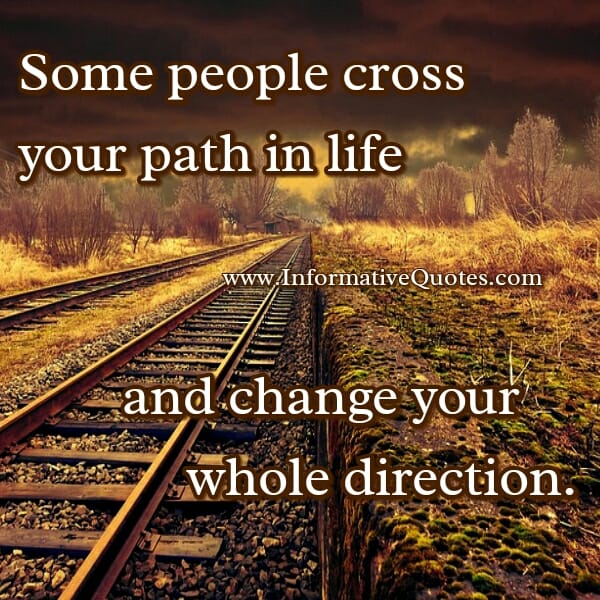 Why some people cross your path in life?