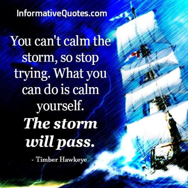 The storm will be over and you will see the sunshine