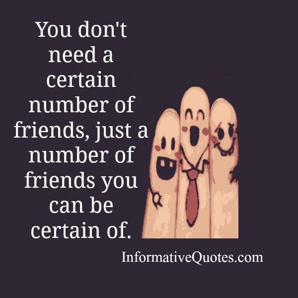 You don't need a certain number of friends in your life