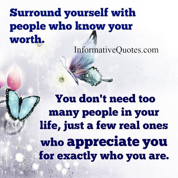You don't need too many people in your life