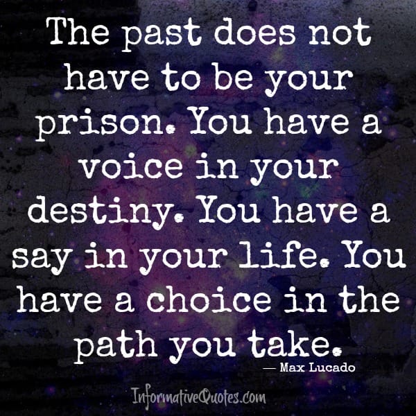 You have a choice in the path you take in life