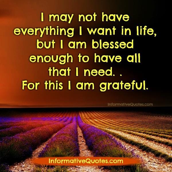 You may not have everything you want in life