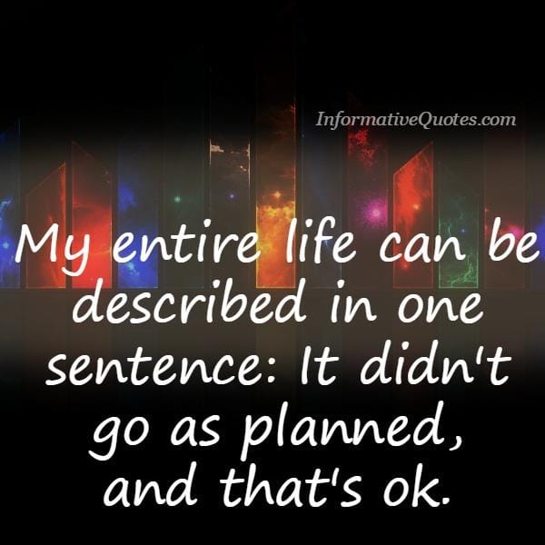 Your entire life can be described in one sentence