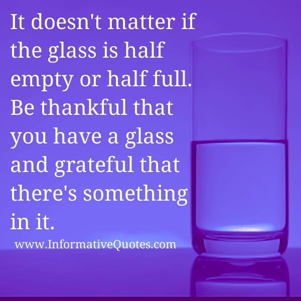 Be thankful and grateful that you have something