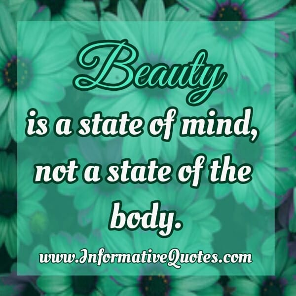 Beauty is a state of mind