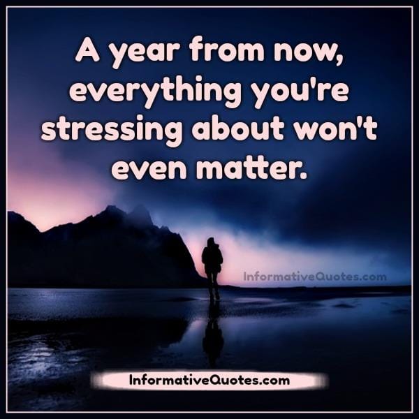 Everything you are stressing about right now