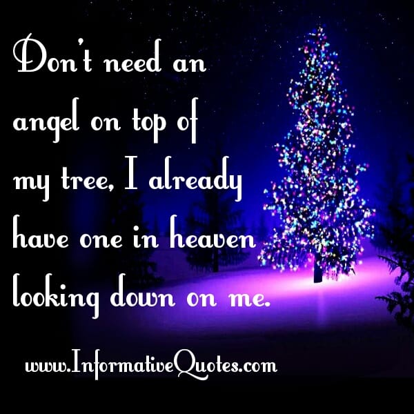 I have one angel in heaven looking down on me