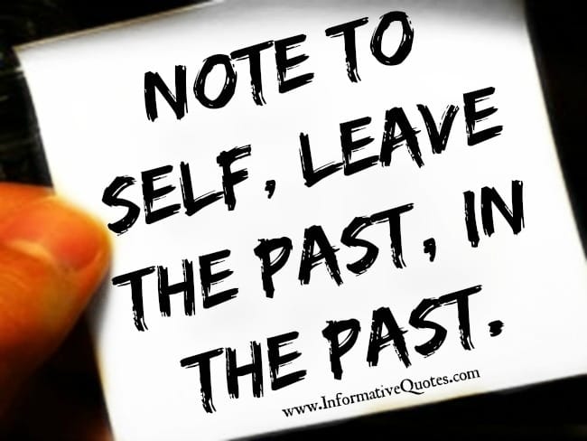 Leave the Past, in the Past