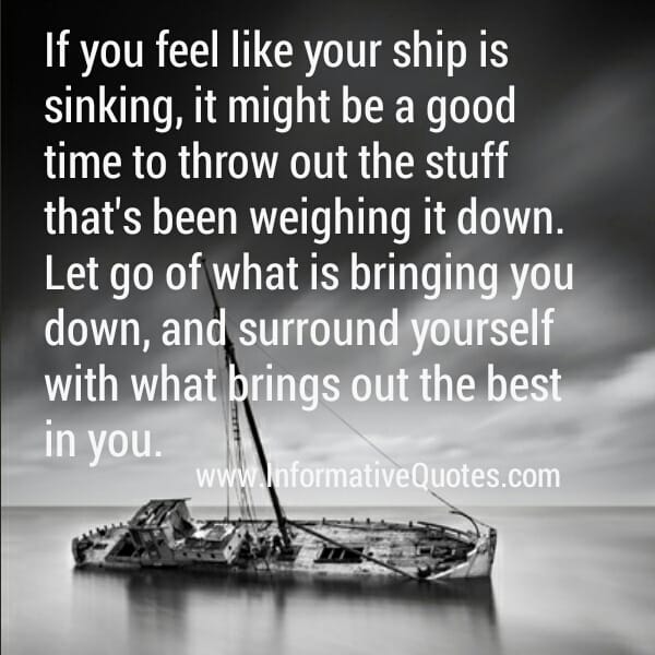 Let go of what is bringing you down