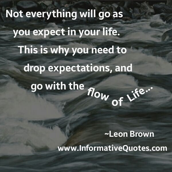 Not everything will go as you expect in your life