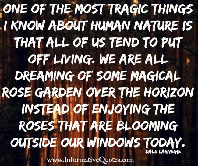 One of the most tragic things about human nature