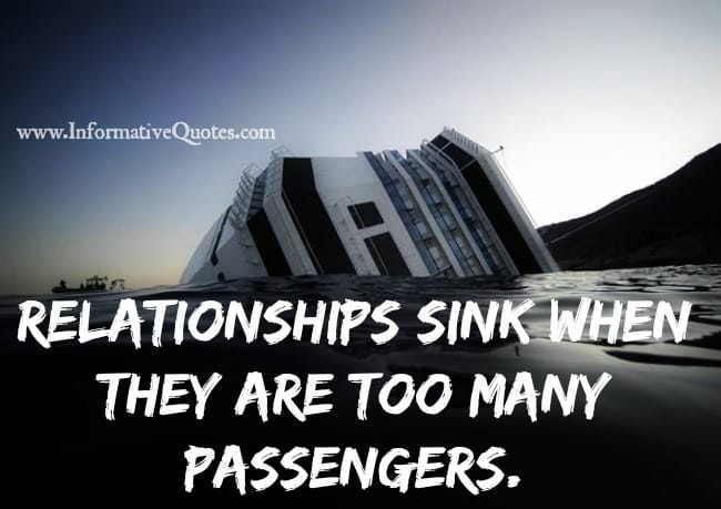 Relationships sink when they are too many passengers