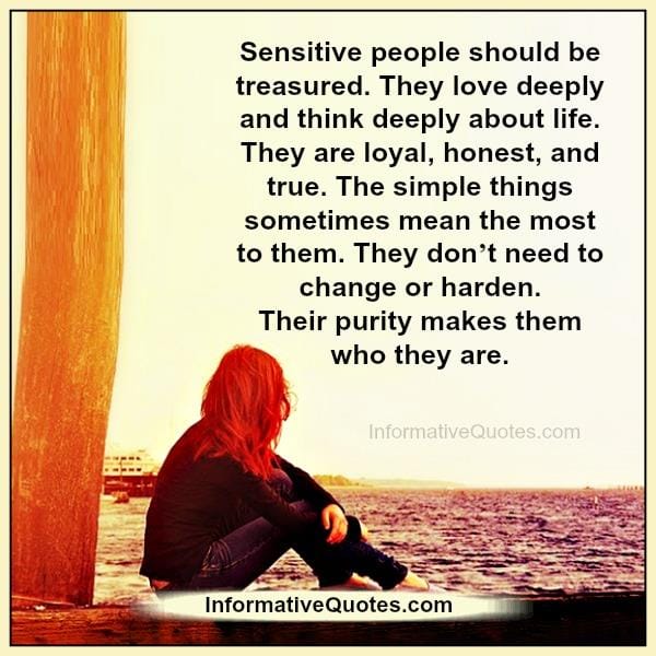 Sensitive people should be treasured in life
