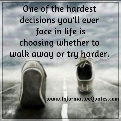 The Hardest Decision you'll ever face in life