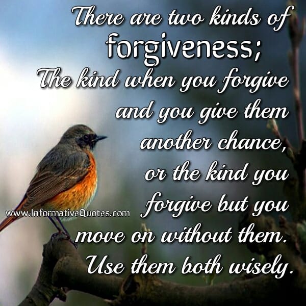 There are two kinds of forgiveness