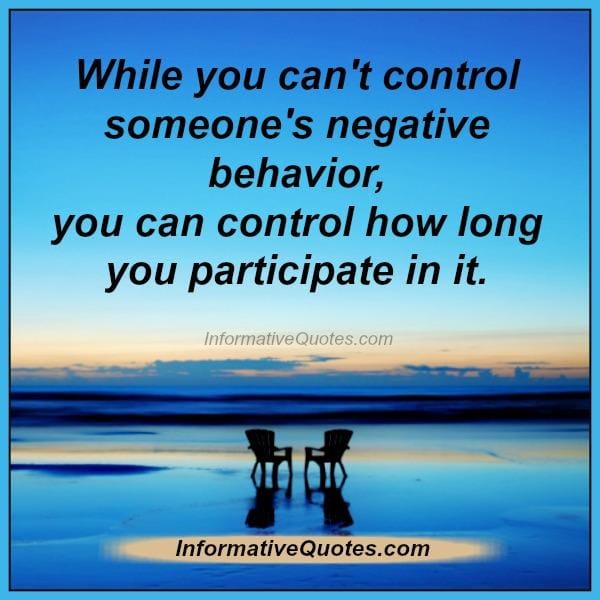 While you can't control someone's negative behavior