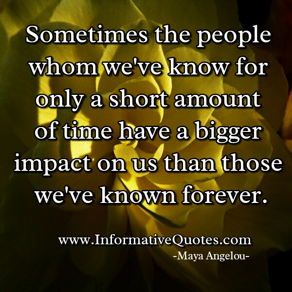 People whom we have known for a short amount of time