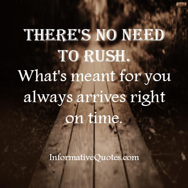 Don't rush & Never settle - Informative Quotes